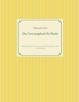 Das Coronatagebuch für Kinder - Manuel Löw