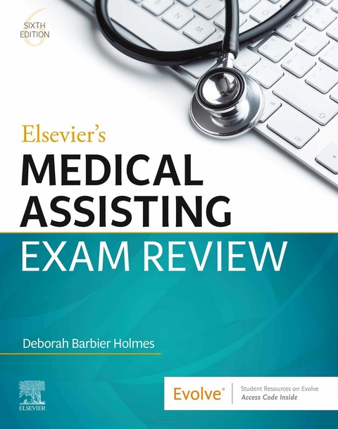 Elsevier's Medical Assisting Exam Review - E-Book -  Deborah E. Barbier Holmes