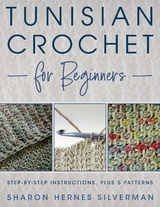 Tunisian Crochet for Beginners -  Sharon Hernes Silverman