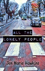 All the Lonely People -  Jen Marie Hawkins