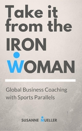 Take it from the Ironwoman -  Susanne Mueller