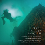 Perdu sous la banquise - Andrew Cohen