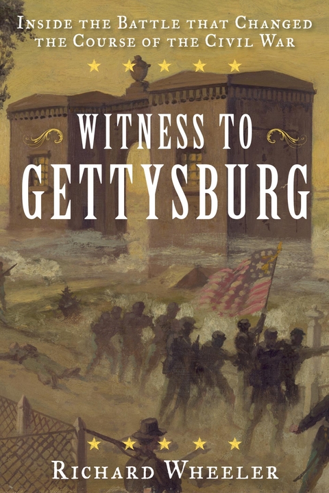 Witness to Gettysburg -  Richard Wheeler