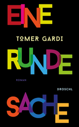 Eine runde Sache - Tomer Gardi