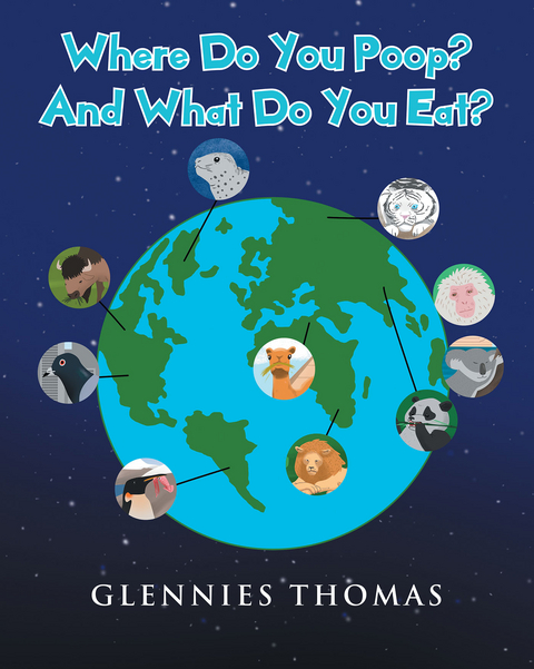 Where Do You Poop? And What Do You Eat? -  Glennies Thomas