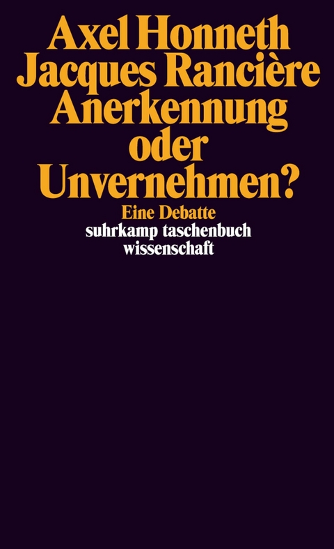 Anerkennung oder Unvernehmen? -  Axel Honneth,  Jacques Rancière