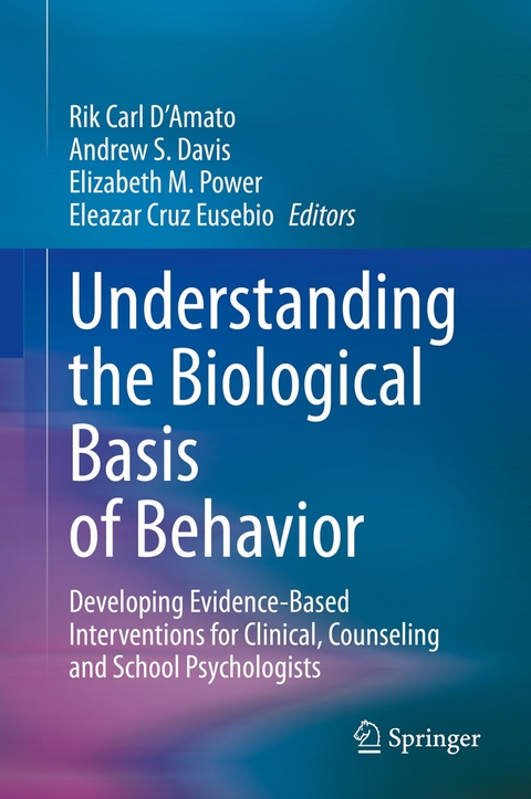 Understanding the Biological Basis of Behavior - 