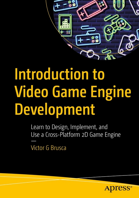 Introduction to Video Game Engine Development - Victor G Brusca