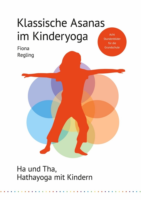 Klassische Asanas im Kinderyoga -  Fiona Regling