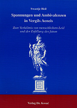 Spannungen und Ambivalenzen in Vergils Aeneis - Swantje Heil