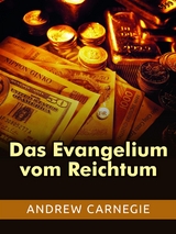 Das Evangelium vom Reichtum (Übersetzt) - Andrew Carnagie