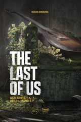 Décrypter les jeux The Last of Us - Nicolas Deneschau