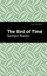 The Bird of Time - Sarojini Naidu