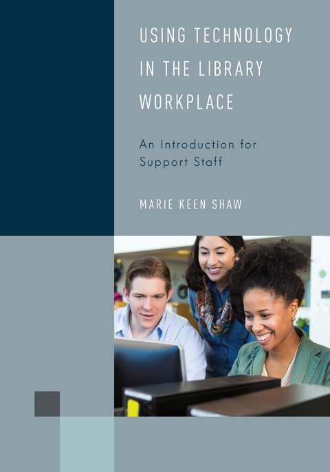 Using Technology in the Library Workplace -  Marie Keen Shaw