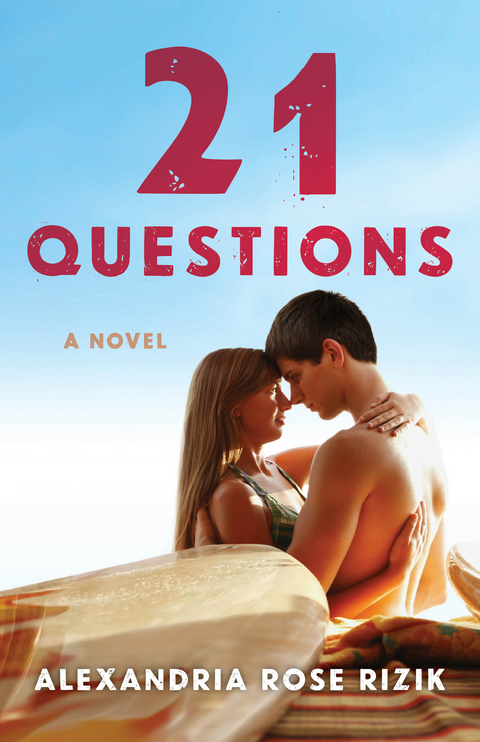 21 Questions -  Alexandria Rose Rizik