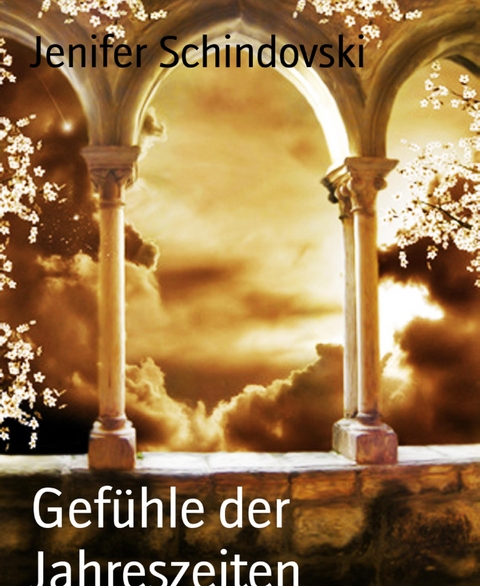 Gefühle der Jahreszeiten - Jenifer Schindovski