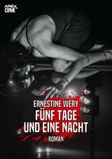 FÜNF TAGE UND EINE NACHT - Ernestine Wery