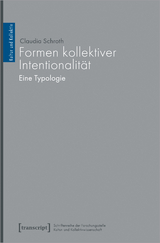 Formen kollektiver Intentionalität - Claudia Schroth