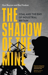 The Shadow of the Mine - Ray Hudson, Huw Beynon