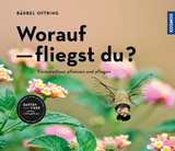 Worauf fliegst du? - Bärbel Oftring