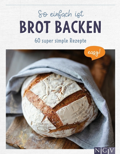 So einfach ist Brot backen - 