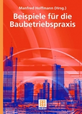 Beispiele aus der Baubetriebspraxis - 