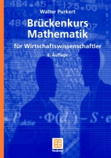 Brückenkurs Mathematik für Wirtschaftswissenschaftler - Walter Purkert