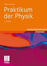 Praktikum der Physik - Walcher, Wilhelm