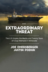 Extraordinary Threat - Justin Podur, Joe Emersberger