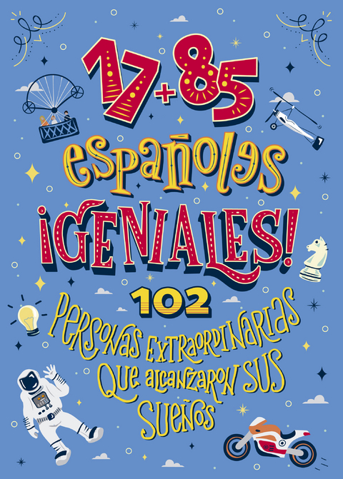 17+85 españoles geniales - Jose Maria Moya, Esperanza Fabregat, Javier Fonseca