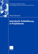 Individuelle Selbstführung in Projektteams - Martin Haberstroh