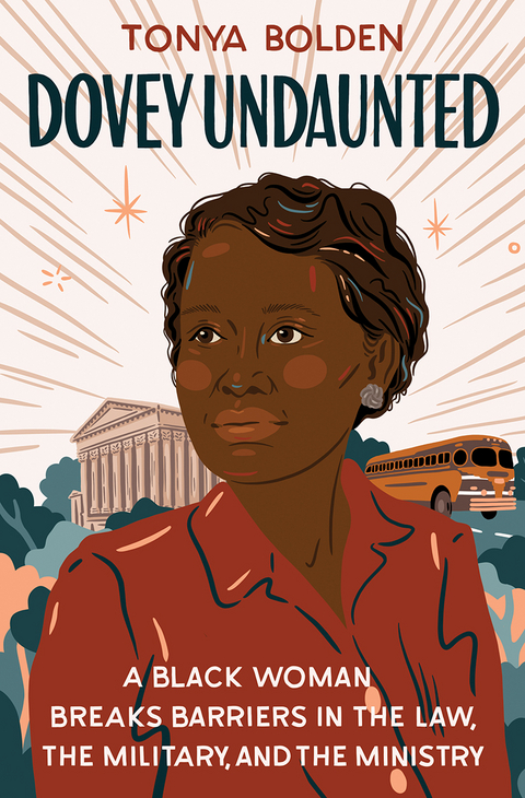 Dovey Undaunted: A Black Woman Breaks Barriers in the Law, the Military, and the Ministry - Tonya Bolden