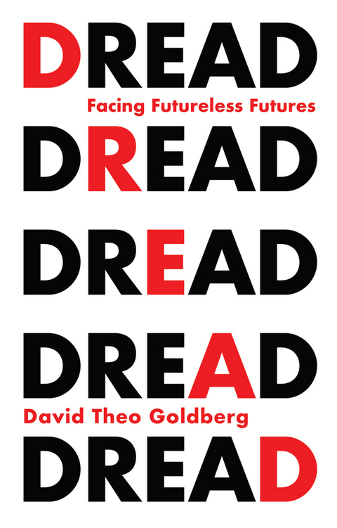 Dread - David Theo Goldberg