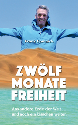 Zwölf Monate Freiheit - Frank Domnick