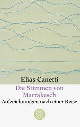 Die Stimmen von Marrakesch - Elias Canetti