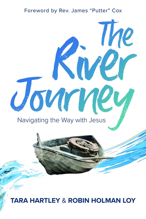 The River Journey - Robin Holman Loy, Tara Hartley