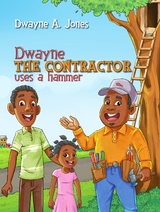 Dwayne the Contractor Uses a Hammer - Dwayne A Jones