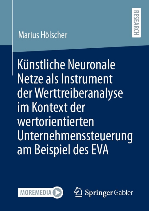 Künstliche Neuronale Netze als Instrument der Werttreiberanalyse im Kontext der wertorientierten Unternehmenssteuerung am Beispiel des EVA - Marius Hölscher