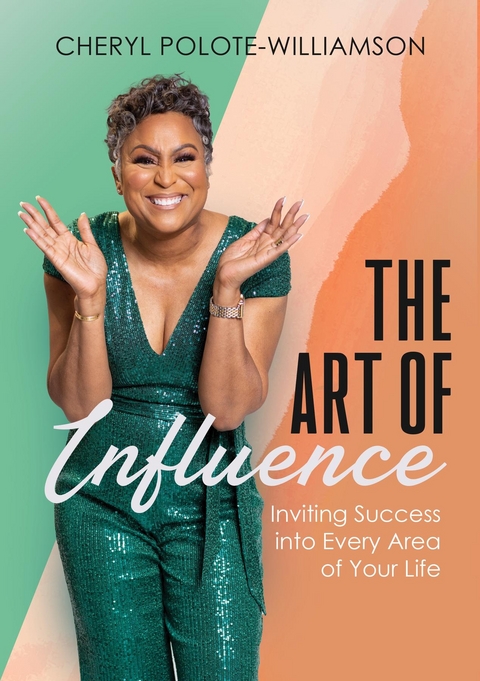 The Art of Influence - Cheryl Polote-Williamson