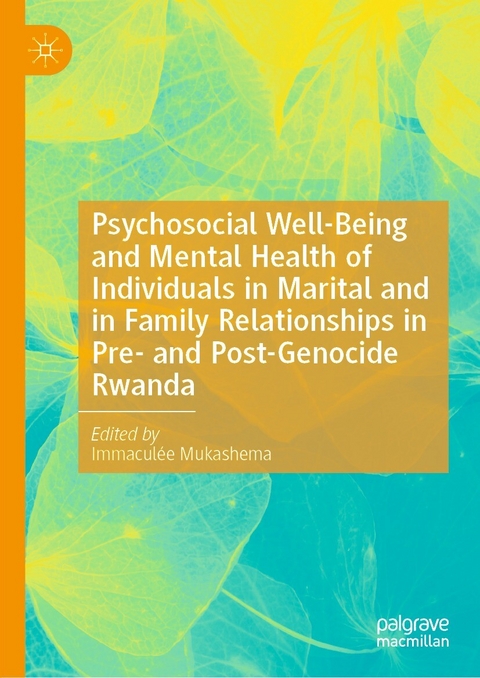 Psychosocial Well-Being and Mental Health of Individuals in Marital and in Family Relationships in Pre- and Post-Genocide Rwanda - 