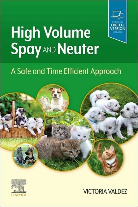 High Volume Spay and Neuter: A Safe and Time Efficient Approach E-Book -  Victoria Valdez