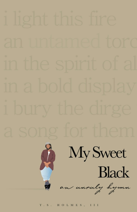 My Sweet Black -  T.S. Holmes III