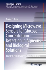 Designing Microwave Sensors for Glucose Concentration Detection in Aqueous and Biological Solutions - Carlos G. Juan