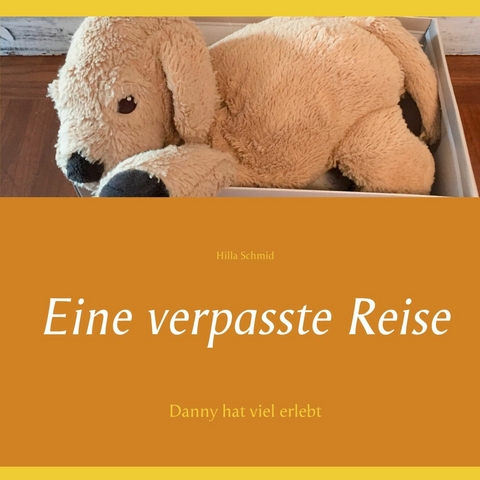 Eine verpasste Reise -  Hilla Schmid