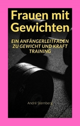 Frauen mit Gewichten - Andre Sternberg