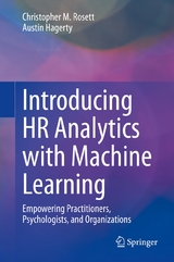 Introducing HR Analytics with Machine Learning - Christopher M. Rosett, Austin Hagerty