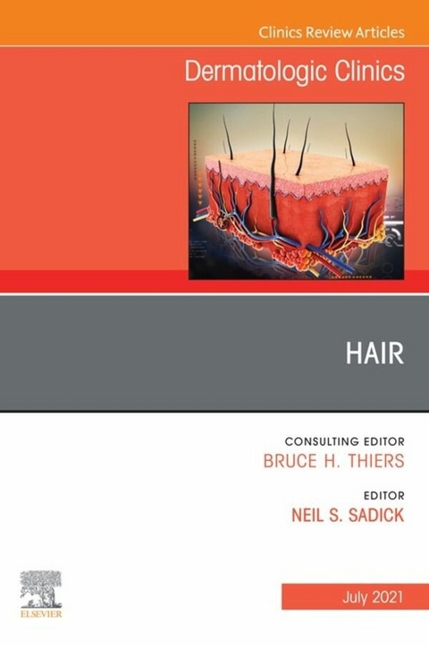 Hair, An Issue of Dermatologic Clinics, E-Book - 