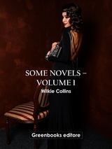 Some novels – Volume 1 - Wilkie Collins