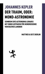 Der Traum, oder: Mond-Astronomie - Johannes Kepler