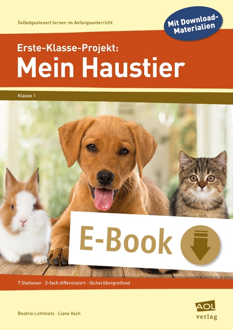 Erste-Klasse-Projekt: Mein Haustier - Liane Vach, Beatrix Lehtmets